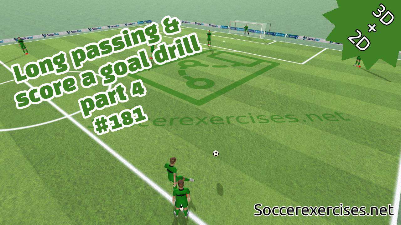 #181 Long passing and score a goal drill – part 4