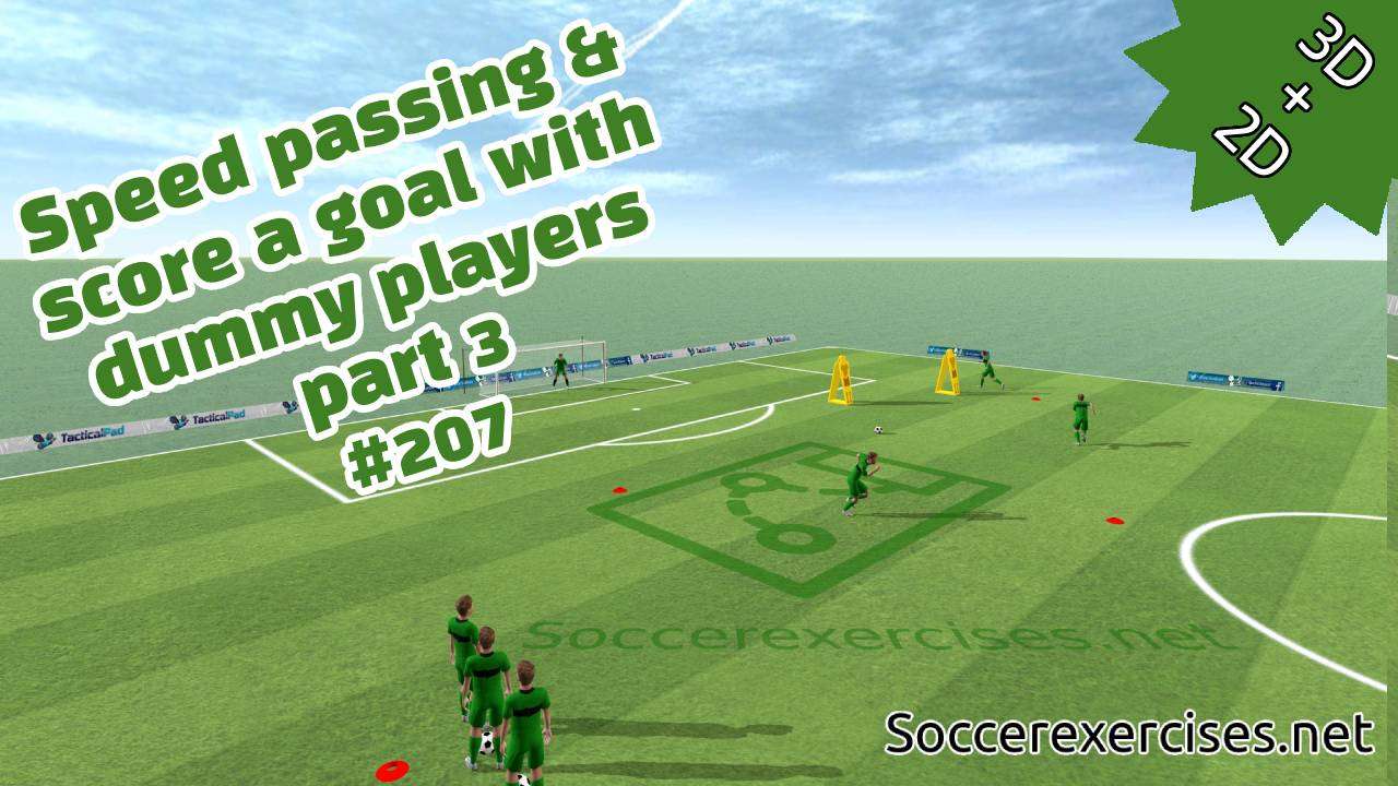 #207 Speed passing & score a goal with dummy players – part 3